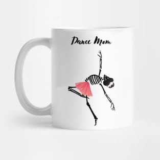 Skeleton Dance mom Mug